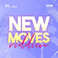 Various Artist - New Moves Riddim (Explicit)