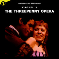 Kurt Weill - The Threepenny Opera (Original Off Broadway Cast Recording)