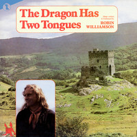 Robin Williamson - The Dragon Has Two Tongues (Original Television Soundtrack)