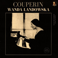 Wanda Landowska - Couperin: Harpsichord Works, Livres 1-4 by Wanda Landowska