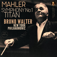 Bruno Walter, New York Philharmonic - Mahler: Symphony No. 1 in D Major "TITAN" by Bruno Walter