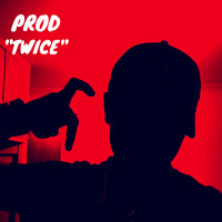 Prod - Twice (Explicit)