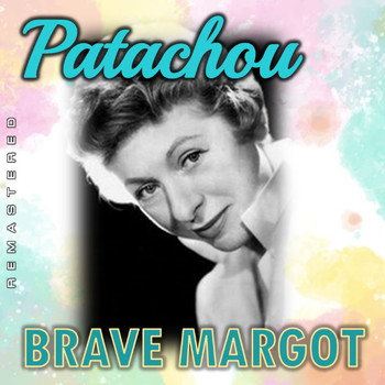 Patachou - Brave Margot (Remastered)