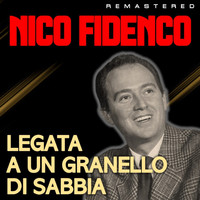 Nico Fidenco - Legata a un granello di sabbia (Remastered)