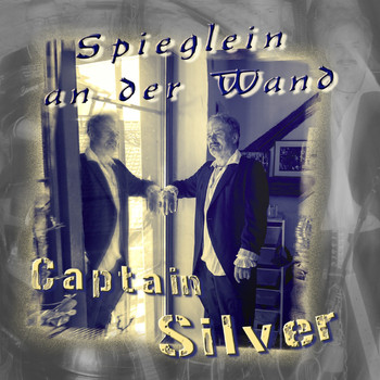 Captain Silver - Spieglein an der Wand