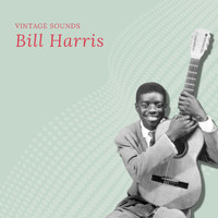 Bill Harris - Bill Harris - Vintage Sounds