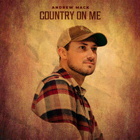 Andrew Mack - Country on Me