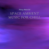 Relaxing Ambient Club - Space Ambient Music for Chill