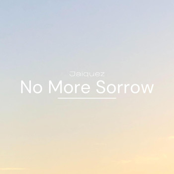 Jaiquez - No More Sorrow