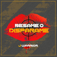 J Warrior - Besame o Disparame (Explicit)