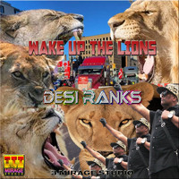 Desi Ranks - Wake up the Lions