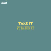 Bilo - Take It Shake It