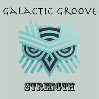 Galactic Groove - Strength