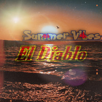 El Diablo - Summer Vibes (Explicit)