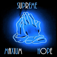 Supreme - Maxium Hope
