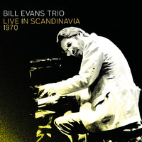Bill Evans Trio - Scandinavia 1970 (Live) (Live)