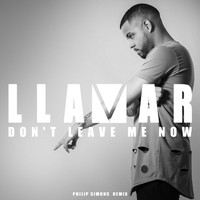 Llamar - Don't Leave Me Now (Philip Simons Remix)