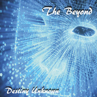 The Beyond - Destiny Unknown