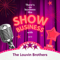 Louvin Brothers - There's No Business Like Show Business with the Louvin Brothers, Vol. 3