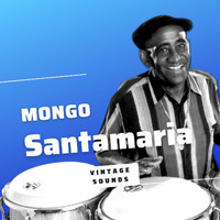 Mongo Santamaria - Mongo Santamaria - Vintage Sounds