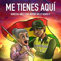 Vanessa Añez - Me Tienes Aquí (feat. Mayor Willy Gemio P.)