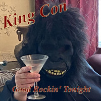 King Con - Good Rockin' Tonight