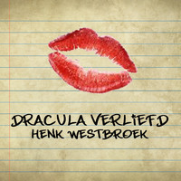 Henk Westbroek - Dracula verliefd