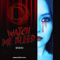 D - Watch Me Bleed (Explicit)