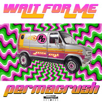 Permacrush - Wait for Me