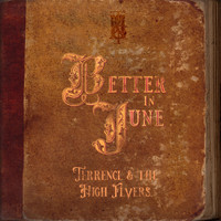 Terrence & the High Flyers - Better in June