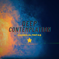 Hamza Altıntaş - Deep Contemplation