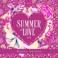 Benny Golson - Summer of Love with Benny Golson, Vol. 2