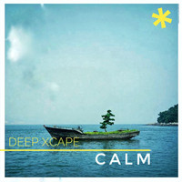 Deep Xcape - Calm