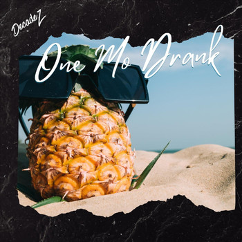 Decadez - One Mo Drank