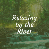 Various Artists - Relaxing by the River
