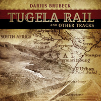 Darius Brubeck - Tugela Rail and Other Tracks