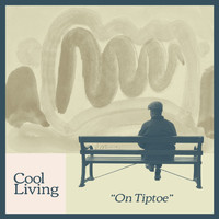 Cool Living - On Tiptoe
