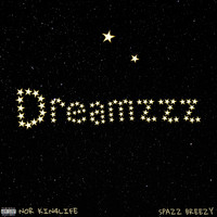 Nor Kin4life - Dreamzzz (feat. Spazz Breezy) (Explicit)