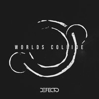 Defecto - Worlds Collide