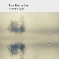 Los Guanches - Lonely Flight
