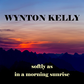 Wynton Kelly - Softly as in a Morning Sunrise