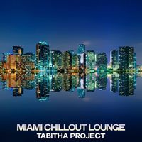 Tabitha Project - Miami Chillout Lounge