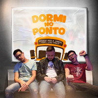Matheus Reis e Gabriel - Dormi no Ponto (feat. Luiz Paulo)