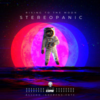 Stereopanic - Rising to the Moon (Explicit)