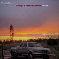 Paul Jeffery - Songs from Rastrick West