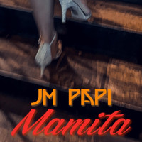 JM Papi - Mamita