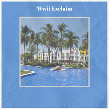 Various Artists - Wwii Exclaim