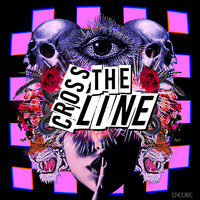 Encore - Cross the Line