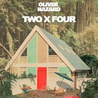 Oliver Hazard - Two x Four