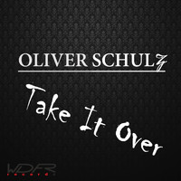 Oliver Schulz - Take It Over